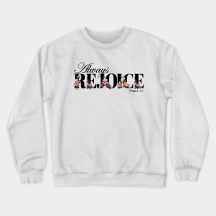 Always Rejoice JW convention theme Crewneck Sweatshirt